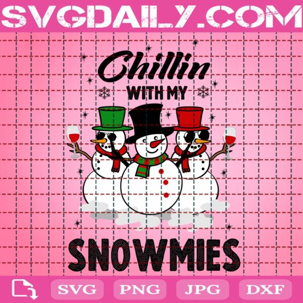 Chillin With My Snowmies Svg, Christmas Snowmies Svg, Snowflakes Svg, Snowman Drinking Wine Svg, Svg Png Dxf Eps Download Files