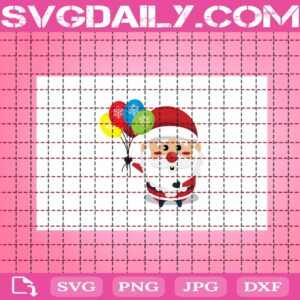 Christmas Santa Claus Svg, Santa With Balloon Svg, Merry Christmas Svg, Merry Xmas Svg, Svg Png Dxf Eps Download Files