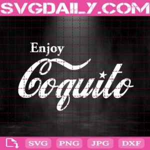 Enjoy Coquito Svg, Puerto Rico Svg, Boricua Svg, Puerto Rican Svg, Svg Png Dxf Eps AI Instant Download