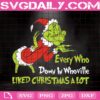 Every Who Down In Whoville Liked Christmas A Lot Svg, Christmas Grinch Svg, The Grinch Svg, Svg Png Dxf Eps Download Files
