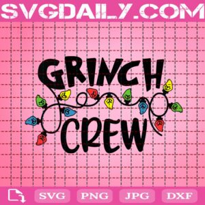 Grinch Crew Svg, Grinch Svg, Christmas Lights Svg, Merry Christmas Svg, Funny Christmas Svg, Grich Christmas Svg