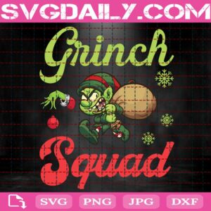 Grinch Squad Svg, Christmas Grinch Svg, Christmas Elf Svg, Christmas Svg, Merry Christmas Grinch Svg, Svg Png Dxf Eps Download Files