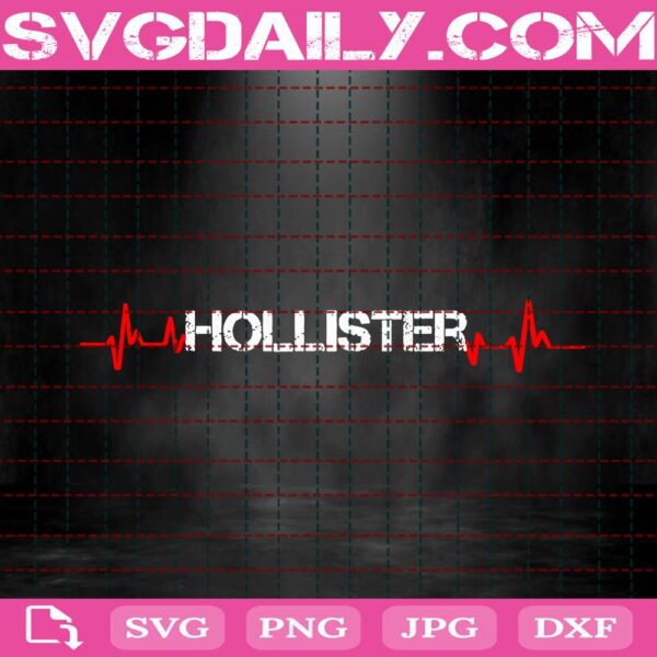 Hollister Svg, Hollister Ca Svg, Hollister California 1868 Heartbeat Svg, Heartbeat Svg, Svg Png Dxf Eps Download Files