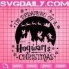 I'm Dreaming Of A Hogwarts Christmas Svg, Wizard World Svg, Wizard Svg, Hogwarts Christmas Svg, Svg Png Dxf Eps Download Files