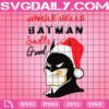 Jingle Bells Batman Smells Good Svg, Christmas Batman Svg, Merry Christmas Svg, Xmas Batman Svg, Svg Png Dxf Eps AI Instant Download