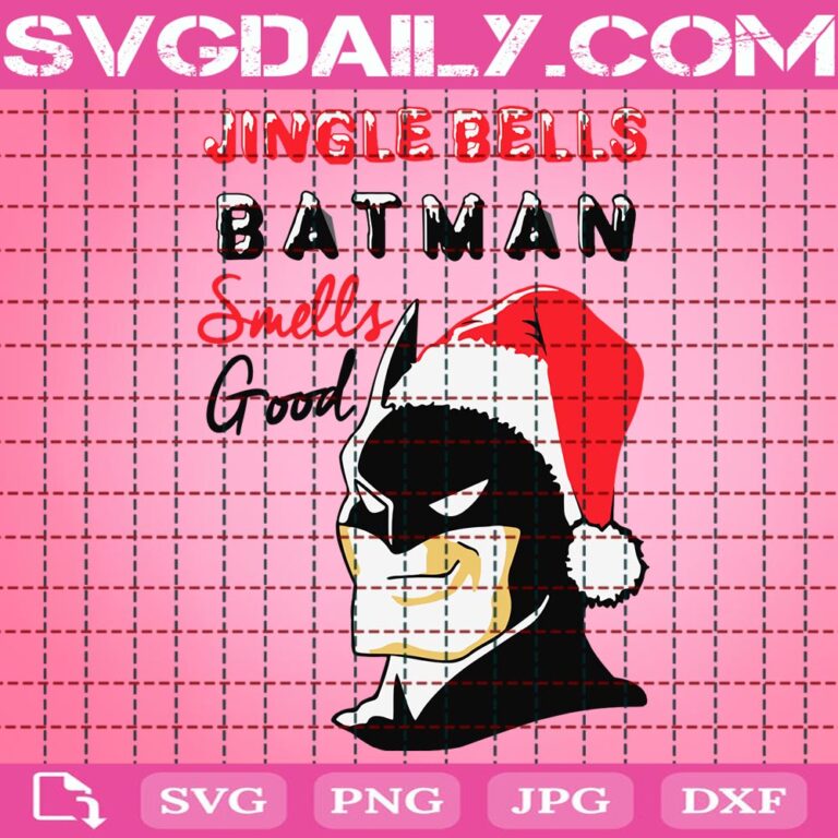 Jingle Bells Batman Smells Good Svg, Christmas Batman Svg, Merry