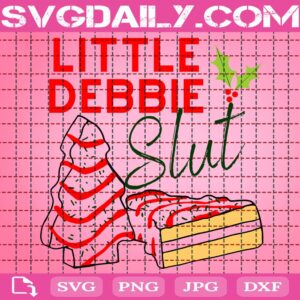 Little Debbie Slut Svg, Christmas Cake Svg, Christmas Tree Cake Svg, Christmas Tree Svg, Mistletoe Svg, Svg Png Dxf Eps Download Files