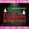 Merry Christmas Ho Ho Ho Svg, Ho Ho Ho Svg, Christmas Svg, Merry Xmas Svg, Merry Christmas Svg, Christmas Tree Svg, Download Files