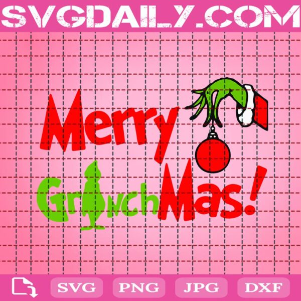 Merry Grinchmas Svg, Christmas Grinch Svg, Grinch Hand With Bauble Svg, Christmas Bauble Svg, Svg Png Dxf Eps Download Files