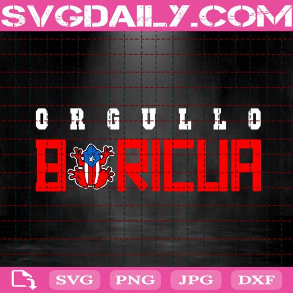 Orgullo Boricua Svg, Puerto Rico Svg, Boricua Svg, Puerto Rican Svg, Svg Png Dxf Eps AI Instant Download