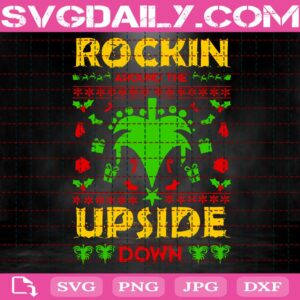 Rockin Around The Upsite Down Svg, Stranger Things Christmas Svg, Christmas Svg, Christmas Gift Svg, Svg Png Dxf Eps Download Files