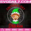 Snitches Get Stitches Svg, Christmas Elf Svg, Funny Snitches Get Stitches Svg, America Flag Svg, Christmas Green Hat, Svg Png Dxf Eps Download Files