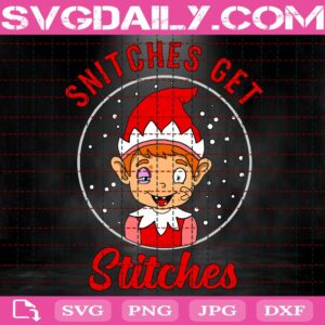 Snitches Get Stitches Svg, Elf Xmas Svg, Funny Snitches Get Stitches Svg, Christmas Ugly Svg, Merry Christmas Buddy The Elf Svg, Svg Png Dxf Eps Download Files