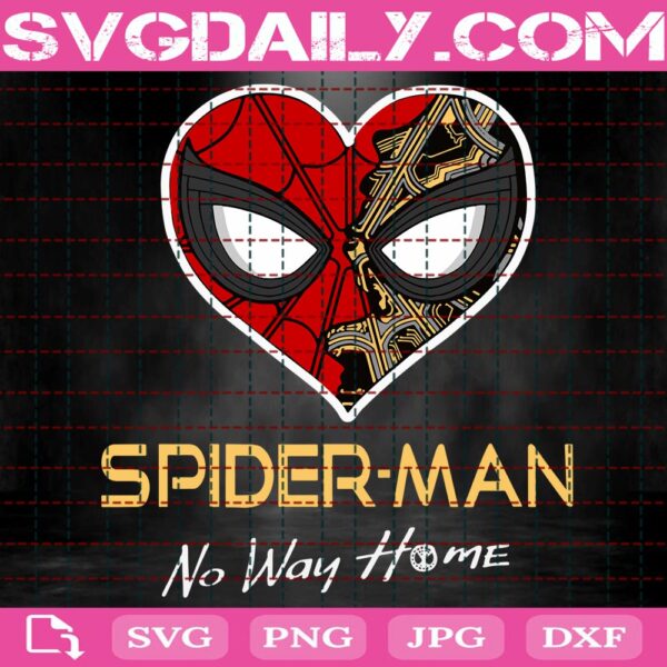 Spider Man No Way Home Svg, I Love Spider Man Svg, Spider Man Heart Svg, No Way Home Svg, Spider Man Marvel Svg, Svg Png Dxf Eps AI Instant Download