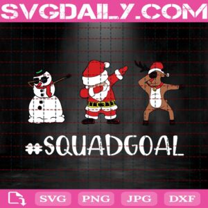 Squadgoal Svg, Dabbing Santa With Friends Svg, Winter Snowman Svg, Christmas Svg, Svg Png Dxf Eps Download Files