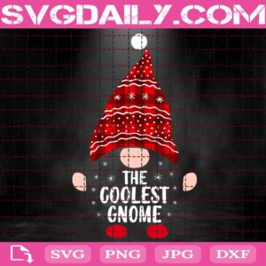 The Coolest Gnome Svg, Christmas Gnome Svg, Funny Family Svg, Merry Christmas Svg, Svg Png Dxf Eps AI Instant Download
