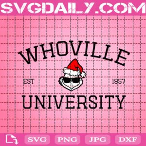 The Grinch Whoville University Svg, Whoville University Est.1957 Svg, Whoville University Svg, Christmas Grinch Svg, Grinchmas Svg, Svg Png Dxf Eps Download Files