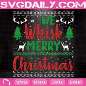 We Whisk Merry Christmas Svg, Reindeer Hord Svg, Reindeer Svg, Christmas Tree Svg, Merry Christmas Svg, Svg Png Dxf Eps Download Files