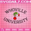 Whoville University Svg, Whoville University Grinch Hand Svg, Christmas Svg, Grinch Hand Svg, Grinch Xmas Svg, Merry Christmas Svg, Download Files