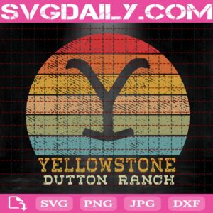 Yellowstone Dutton Ranch Svg, Yellowstone Logo Svg, Dutton Ranch Svg, Yellowstone Svg, Svg Png Dxf Eps Download Files