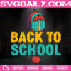 Back To School Svg, School Bag Svg, School Svg, Teacher Svg, Apple Svg, Svg Png Dxf Eps Instant Download