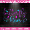 Butterfly Kisses Svg, Butterfly Svg, Butterfly Lover Svg, Kisses Svg, Svg Png Dxf Eps Instant Download
