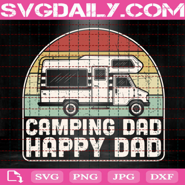 Camping Dad Happy Dad Svg, Dad Svg, Camping Svg, Camping Dad Svg, Father's Day Svg, Camping Lover Svg, Camp Life Svg, Instant Download