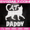 Cat Daddy Svg, Cat Svg, Animal Svg, Father’s Day Svg, Dad Love Cat Svg, Love Cat Svg, Best Cat Dad Svg, Svg Png Dxf Eps Download Files