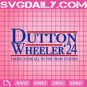 Dutton Rip 2024 Svg, Taking Them All To The Train Station Svg, Trending Svg, Dutton Wheeler 2024 Svg, Yellowstone Svg, Dutton Rip Svg, Instant Download