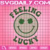 Feeling Lucky Smiley St. Patrick's Day Svg, Smiley Lucky Svg, Feeling Lucky Svg, St Patricks Day Svg, Lucky Svg, Svg Png Dxf Eps AI Instant Download