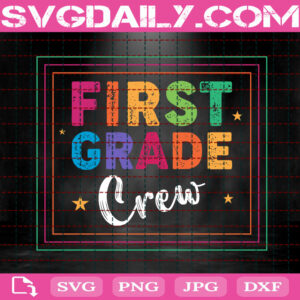 First Grade Crew Svg, 1st Grade Svg, Teacher Svg, School Svg, Crew Svg, Primary School Svg, Back To School Svg, Instant Download