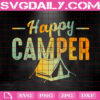 Happy Camper Svg, Camper Svg, Camping Svg, Camp Life Svg, Camping Trip Svg, Camping Mountain Svg, Svg Png Dxf Eps Instant Download