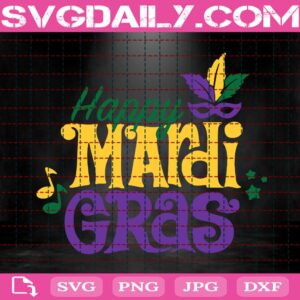 Happy Mardi Gras Svg, Mardi Gras Svg, Fat Tuesday Svg, Mardi Gras Carnival Svg, Mardi Gras Gift Svg, Svg Png Dxf Eps AI Instant Download