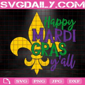Happy Mardi Gras Y'All Svg, Fat Tuesday Svg, Mardi Gras Svg, Mardi Gras Y'All Svg, Mardi Gras Carnival Svg, Svg Png Dxf Eps AI Instant Download