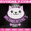 Happy Meowentine's Day Svg, Meowy Valentine Svg,Cat Lover Gifts Svg, Cat Valentine Svg, Valentine's Day Svg, Instant Download