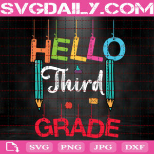Hello Third Grade Svg, Third Grade Svg, Grade Svg, Third Grade Teacher Svg, Teacher Gift, 3rd Grade Svg, Back To School Svg, Instant Download