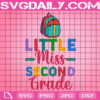 Little Miss Second Grade Svg, 2nd Grade Svg, School Svg, Second Grade Svg, Grade Svg, Svg Png Dxf Eps Instant Download