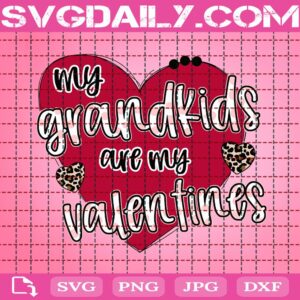 My Grandkids Are My Valentines Svg, Grandkids Valentine’s Day Svg, Heart Svg, Valentine’s Day Svg, Happy Valentine’s Day Svg, Instant Download