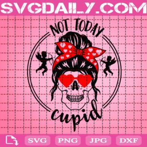 Not Today Cupid Skull Svg, Skeleton Valentine Day Svg, Valentine Svg, Valentine Day Svg, Heart Skull Svg, Svg Png Dxf Eps AI Digital Download