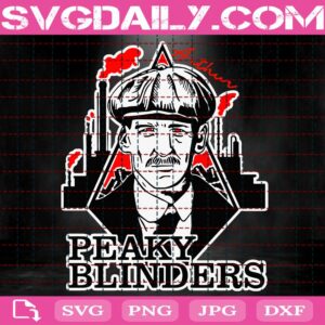 Peaky Blinders Svg, Thomas Shelby Svg, Gangster Svg, Peaky Blinders Lover Svg, Gangster Crew Svg, Svg Png Dxf Eps AI Instant Download