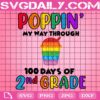 Poppin’ My Way Through 100 Days Of School Svg, 100 Days Of School Svg, 2nd Grade Svg, Poppin Svg, Poppin 100 Days Svg, School Svg, Digital Download