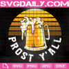 Prost Y'all Svg, Beer Svg, Beer Mug Svg, Funny Beer Svg, Cheers Svg, Svg Png Dxf Eps Instant Download
