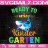 Ready To Attack Kindergarten Shark Svg, Back To School Svg, School Svg, Kindergarten Svg, Svg Png Dxf Eps Instant Download
