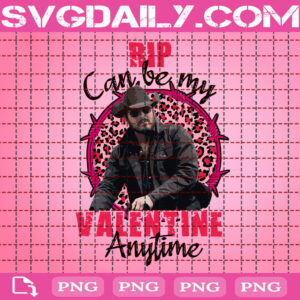 Rip Can Be My Valentine Any Time Png, Rip Wheeler John Dutton Png, Yellowstone Png, Rip Wheeler Png, Valentine Png, Country Vintage Western Png, Digital File