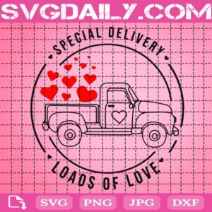 Special Delivery Loads Of Love Svg, Valentines Svg, Valentines Day Svg, Love Svg, Retro Valentine Svg, Valentine Truck Svg, Instant Download