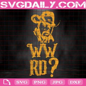 What Would Rip Do Svg, Rip Wheeler Svg, Yellowstone Svg, Dutton Ranch Svg, Rip Svg, Cowboy Svg, Svg Png Dxf Eps Instant Download