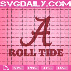 Alabama Roll Tide Svg, Alabama Crimson Tide Svg, Roll Tide Svg, University Of Alabama Svg, NCAA Champions Svg, Football Svg, Svg Png Dxf Eps Download Files