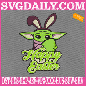 Baby Yoda Happy Easter Embroidery Files, Easter Day Embroidery Machine, Easter Baby Yoda Embroidery Design, Star Wars Instant Download