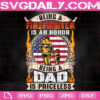 Being A Firefighter Is An Honor Being A Dad Is Priceless Svg, Firefighter Svg, Fireman Svg, Love Firefighter Svg, Svg Png Dxf Eps Download Files