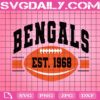Bengals Est.1968 Svg, American Football Svg, Bengals Svg, Cincinnati Bengals Svg, Team Football Svg, Sport Svg, NFL Svg, Instant Download